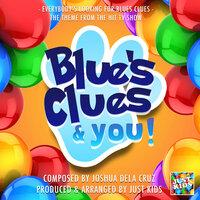 Everybody's Looking For Blues Clues (From "Blue's Clues & You!")