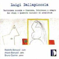 Dallapiccola: Tartiniana seconda, Ciaccona, Intermezzo e Adagio, Due Studi & Quaderno musicale di Annalibera