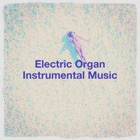 Electric Organ Instrumental Music