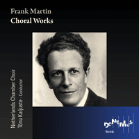 Frank Martin: Choral Works