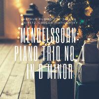 Mendelssohn: Piano Trio No. 1 in D Minor