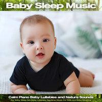 Baby Sleep Music: Calm Piano Baby Lullabies and Nature Sounds For Baby Sleep Aid, Baby Lullabies, Naptime, Music For Kids and Baby Sleeping