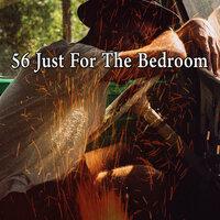 56 Just for the Bedroom