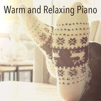 Warm and Relaxing Piano