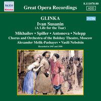 Glinka: Ivan Susanin (A Life for the Tsar) (Mikhailov, Spiller, Melik-Pashayev) (1947, 1950)