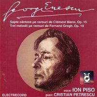 George Enescu: Șapte cântece pe versuri de Clement Marot, op. 15; Trei melodii pe versuri de Fernand Gregh, op. 19