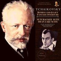 Tchaikovsky: Romeo and Juliet Fantasy Overture, Nutcracker Suite, Swan Lake Suite