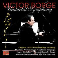 Borge, Victor: Unstarted Symphony (1942-53)
