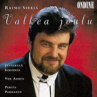 Vocal Recital: Sirkia, Raimo - Sibelius, J. / Adolphe, A. / Madetoja, L. / Franck, C. / Berlin, I. (Valkea Joulu)
