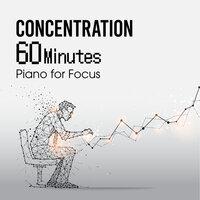 Concentration: 60 Minutes - Piano for Focus