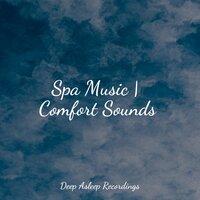Spa Music | Comfort Sounds