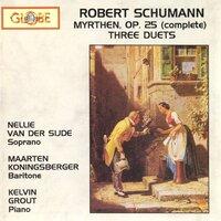 Robert Schumann: Myrthen, Op. 25 (Complete) – Three Duets