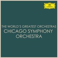 The World's Greatest Orchestras - Chicago Symphony Orchestra