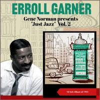 Erroll Garner Vol. 2 - Gene Norman Presents "Just Jazz"