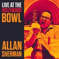 Live at the Hollywood Bowl Allan Sherman, Vol. 1