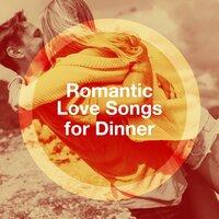 Romantic Love Songs for Dinner