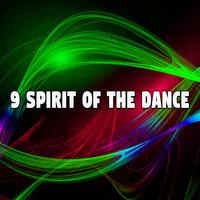 9 Spirit of the Dance