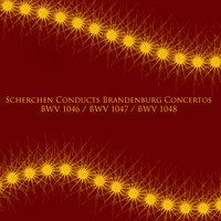 Scherchen Conducts Brandenburg Concertos BWV 1046 / BWV 1047 / BWV 1048