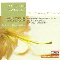 Casella, A.: Triple Concerto, Op. 56 / Violin Concerto, Op. 48