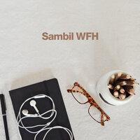 Sambil WFH