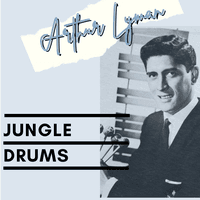 Jungle Drums - Arthur Lyman