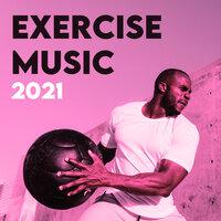 Exercise Music 2021