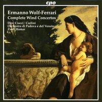 Wolf-Ferrari: Idillio Concertino in A Major / Suite-Concertino in F Major / Concertino in A-Flat Major