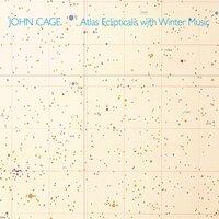Cage: Atlas Eclipticalis with Winter Music