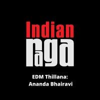 EDM Thillana - Ananda Bhairavi