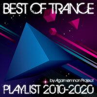 Best of Trance Playlist 2010-2020 by Agamemnon Project