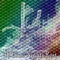 40 Blue Nights Rest