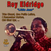 Roy Eldridge - "Little Jazz"