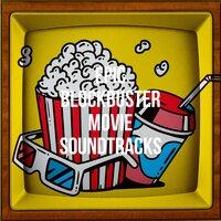 Epic Blockbuster Movie Soundtracks