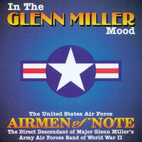 United States Air Force Airmen Of Note: In the Glenn Miller Mood