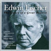 Edwin Fischer: The Legacy of a Great Pianist (1943-1953)