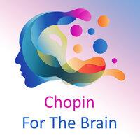 Chopin For The Brain