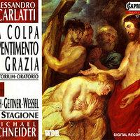 Scarlatti: Oratorio per la Passione di Nostro Signore Gesu Cristo - Stradella: Lamentatione per il Mercodi Santo