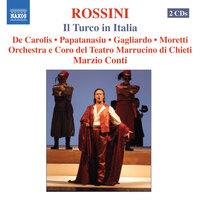 Rossini: Turco in Italia (Il) (The Turk in Italy)