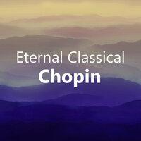 Eternal Classical: Chopin