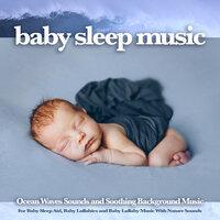 Baby Sleep Music: Ocean Waves Sounds and Soothing Background Music For Baby Sleep Aid, Baby Lullabies and Baby Lullaby Music With Nature Sounds