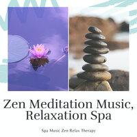 Zen Meditation Music, Relaxation Spa