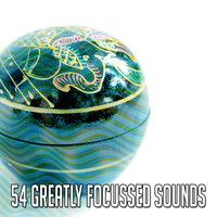 54 Greatly Focussed Sounds