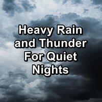 Heavy Rain and Thunder For Quiet Nights