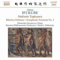 Ifukube: Sinfonia Tapkaara /  Ritmica Ostinata / Symphonic Fantasia No.1