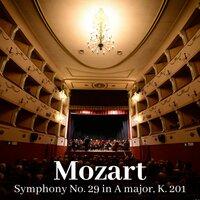 Mozart: Symphony No. 29 in A major, K. 201