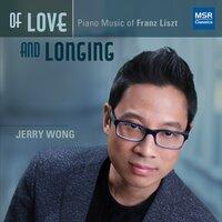 Of Love and Longing - Piano Music of Franz Liszt