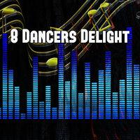 8 Dancers Delight