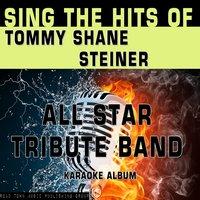 Sing the Hits of Tommy Shane Steiner