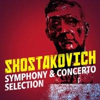 Shostakovich: Symphony & Concerto Selection