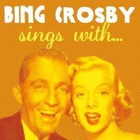 Bing Crosby Sings With ...